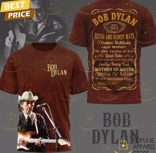 Bob Dylan 2025 Tour Rough And Rowdy Ways 3D T-Shirt