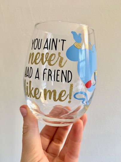 Aladdin Inspired Wine Glass, You Ain't Never Had a Friend Like Me Wine Glass, Dis Wine Glass, Genie Wine Glass, Dis Gift, Aladdin Gift