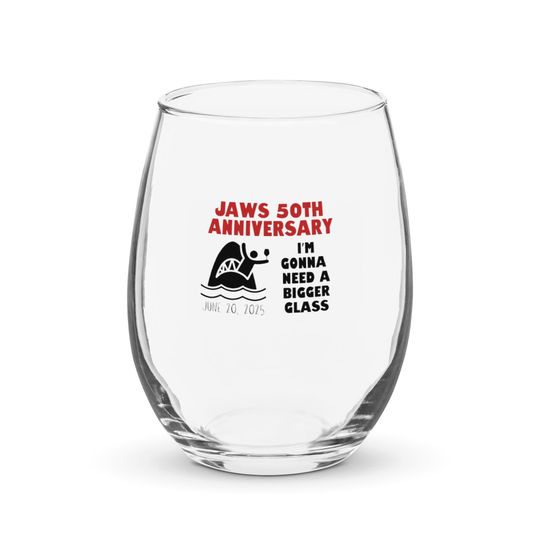 Jaws 50th Anniversary Stemless Wine Glass  Funny Shark Movie 15oz Glass, "I'm Gonna Need a Bigger Glass," Shark Lover Gift