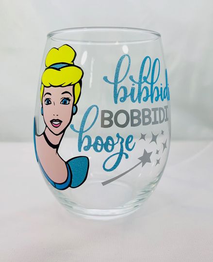 Bibbidi Bobbidi Booze Wine Glass, Cinde Inspired Wine Glass, Dis Inspired Wine Glass, Dis Gift, Cinde Gift, Princess Glass