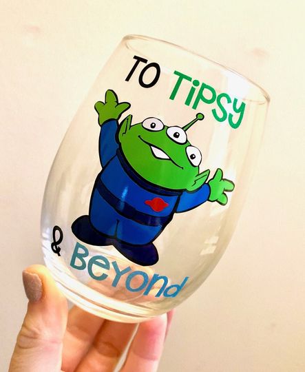 To Tipsy And Beyond Wine Glass, Alien Wine Glass, Toy Stor Wine Glass, Funny Glass, Dis Inspired Wine Glass, Pizza Planet Wine Glass,