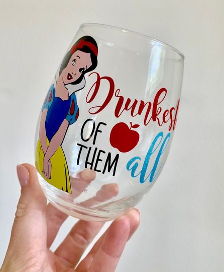 Snow White Inspired Wine Glass, Drunkest of Them All Wine Glass, Dis Inspired Wine Glass, Princess Gift, Dis Gift, Fairest of Them All