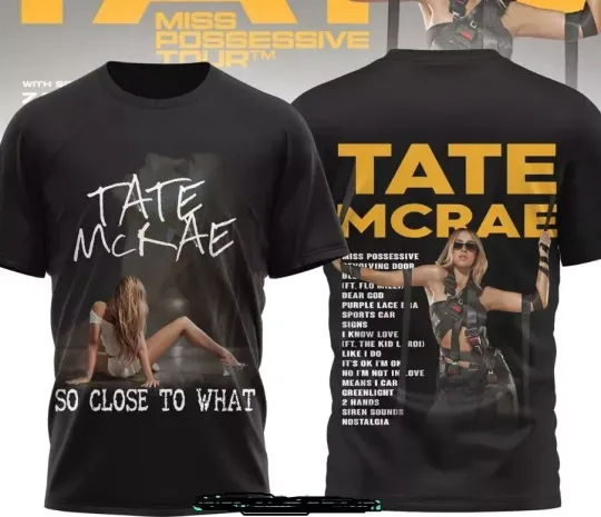 Tate Mcrae So Cloes To What Tour 2025 3D T-Shirt