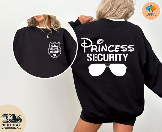 Princess Security Sweatshirt, Funny Dad Disney Gift, Father’s Day Shirt, Boyfriend Birthday Sweatshirt, Disneyland Family Trip Clothing