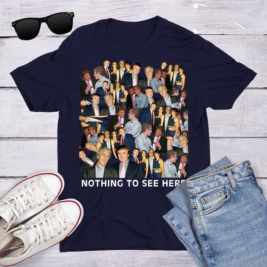 Nothing To See Here - Donald Trump & Jeffrey Epstein Unisex T-Shirt - Conspiracy Coverup Client List Funny Snarky