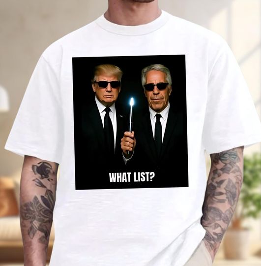 Donald Trump and Jeffrey Epstein List T-Shirt, Anti-MAGA Protest Shirt