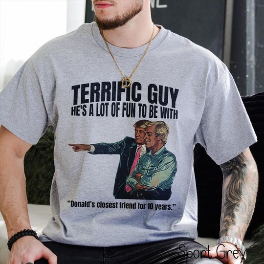 Trump Epstein Shirt, Donald Trump Best Friends, Jeffrey Epstein Release The Files, Terrific Guy TShirt, Funny Political Anti Trump T-Shirt
