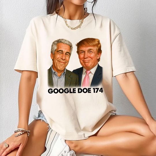 Donald Trump with Jeffrey Epstein "GOOGLE DOE 174" Shirt, Trump is in the Epstein, Subtle Anti Trump Shirt, Political Shirt