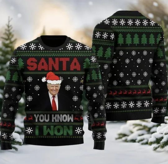 Trump Santa You Know I Won Ugly Christmas Sweater Xmas Gift 2024