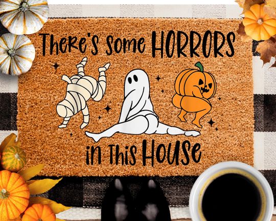 Funny Halloween Doormat, Funny Doormat, Halloween Door Mat, Funny Welcome Mat, There's Some Horrors in This House, Funny Door Mat,