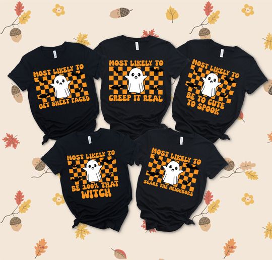 Most Likely To Halloween Group Shirts, Funny Ghost Halloween T-Shirts, Matching Halloween Party Shirts, Group Halloween Costume