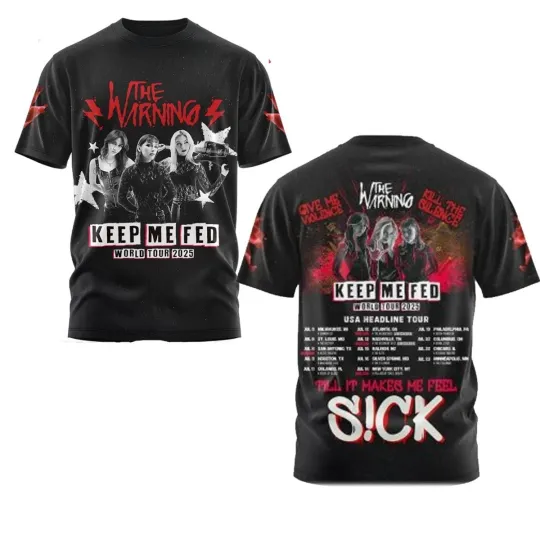 The Warning Keep Me Fed World Tour July 2025 3D T Shirt