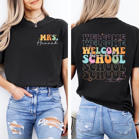 Personalized Welcome Back to School Teacher Shirt, Custom Kiddo Name Two Sided T-Shirt, First Day of School Tee, Classroom Gift Shirt