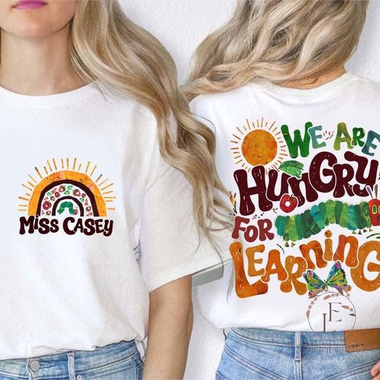 Personalized Teacher's Name We Are Hungry For Learning Teacher Two Sided T-Shirt, Back To School Gift, Funny Teacher Shirt