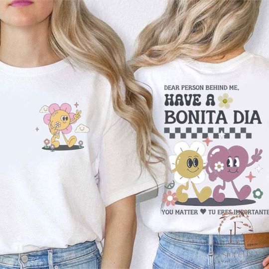 Have A Bonita Dia Spanish Teacher Two Sided T-Shirt, Bilingual Teacher Gift, Dual Language T-Shirt, Teacher Appreciation Shirts