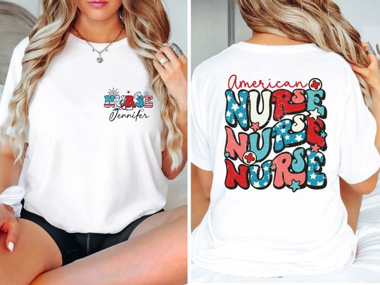 American Nurse 4th of July Shirt, Independence Day Nurse T-Shirt, American Nurse Shirt, Nurse Graduation Gift, Retro American Nurse Shirts