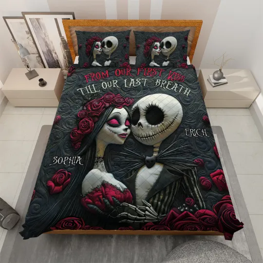 Personalized From Our First Kiss Till Our Last Breath Jack & Sally Quilt Bed Set