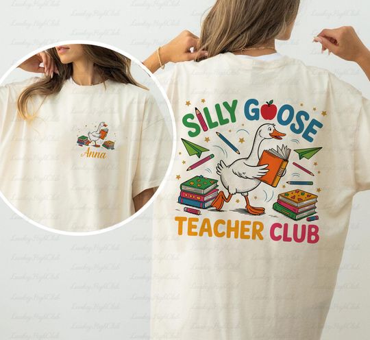 Teacher Custom Silly Goose Club 2 Side Shirt, Silly Goose Teacher Shirt, Teacher' Life Squad Shirt, Last Day Of School Teacher Shirt, VTA667