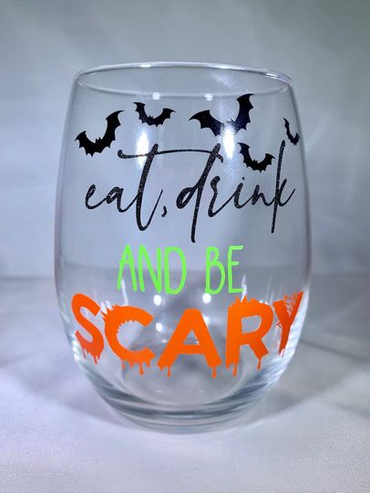 Eat Drink and Be Scary Wine Glass, Halloween Wine Glass, Hocus Pocus Wine Glass, Scary Wine Glass, Halloween Gift, Halloween Wine, Bats Wine