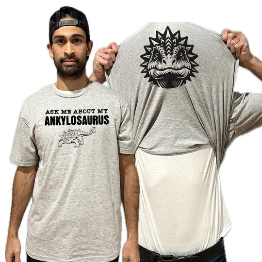 Ankylosaurus Shirt - Ask Me About My Ankylosaurus Flip Shirt - Funny Dinosaur T-Shirt Flip Tee - Funny Gift Idea