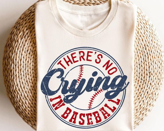 Theres No Crying in Baseball Shirt, Baseball Shirt