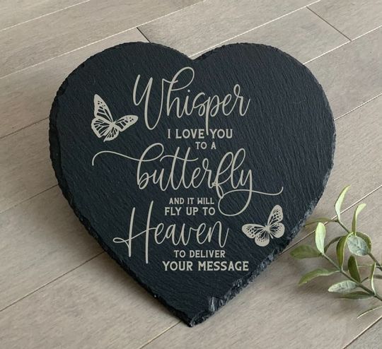 Whisper I Love you To A Butterfly, Sympathy Gift, Slate Grave Marker, Keepsake, Remembrance, Bereavement Gift, Loss of a Loved One,
