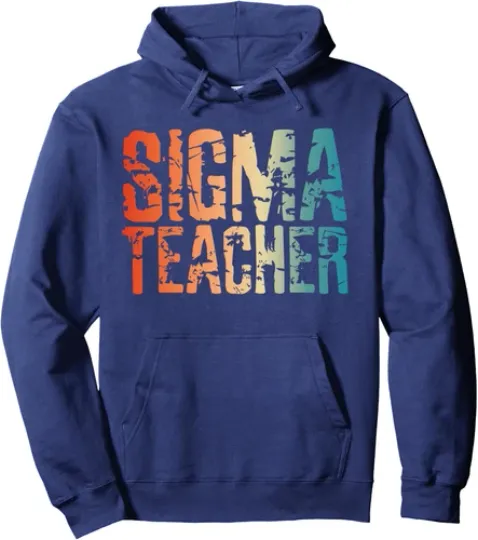 Back To School Sigma Teacher Meme Lovers Humor Cute Unisex Hooded Sweatshirt