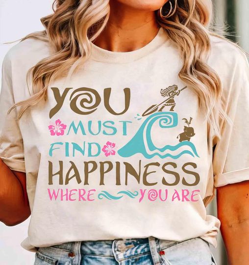 Moana Quote Shirt – “Find Happiness Where You Are” Family Trip Tee