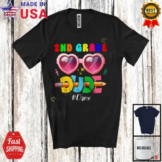 2nd Grade Dude; Happy Back To School Sunglasses Custom Name; Girl Students Shirt