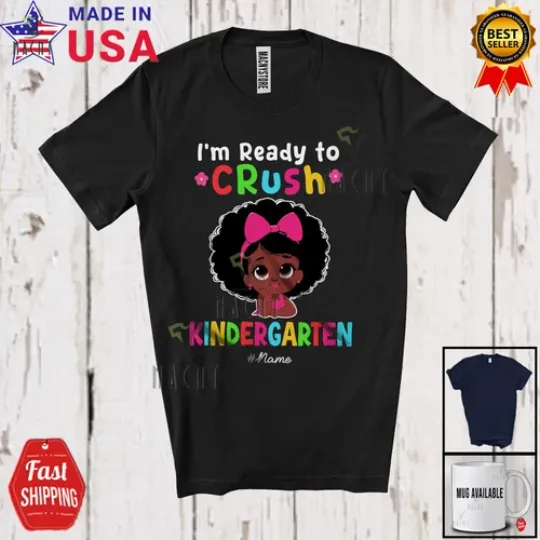 Custom Name Ready To Crush Kindergarten; Back To School Afro Girl Students Shirt