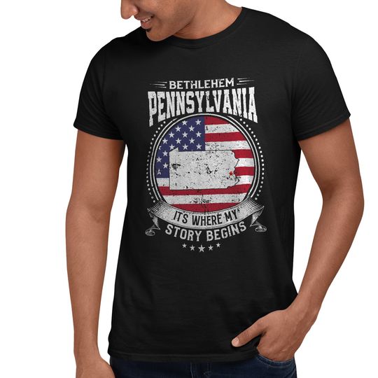 Bethlehem Pennsylvania Shirt My Story Begins Here Flag Design