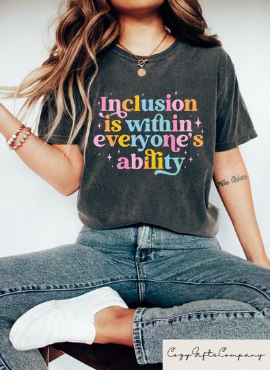 Inclusion Is Within Everyone's Ability Shirt, Neurodiversity Tee, SPED Teacher Gift