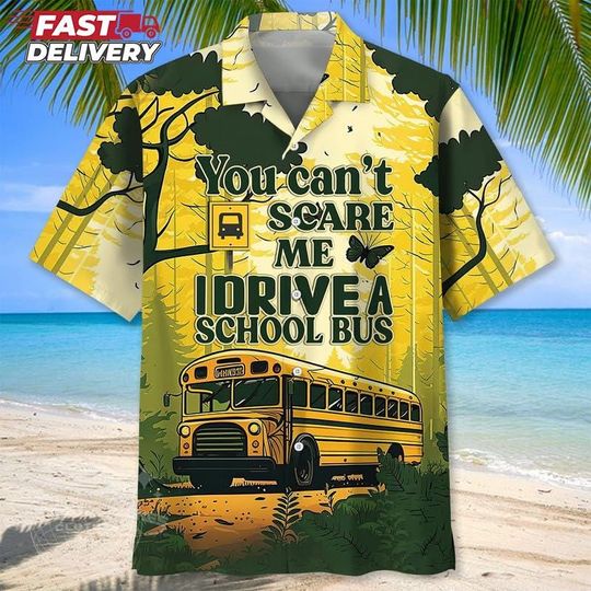 You Cant Scare Me I Drive a School Bus Shirt  Funny School Bus Driver Hawaiian Shirt, Yellow Forest Print Work Button-Down Gift for Men