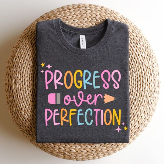 Progress Over Perfection Shirt, Teacher Shirts, Back to School Shirt, Gift for Teacher, Teacher Appreciation, Inspirational Teacher Tee