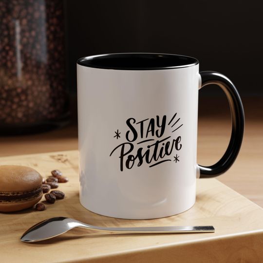 Inspirational Coffee Mug, Stay Positive Drinkware, Gift for Her, Office Decor, Black Accent Mug
