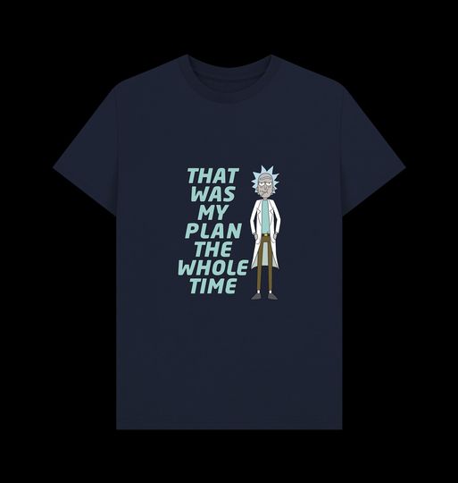 Rick and Rickandmorty My Plan Unisex T-Shirt
