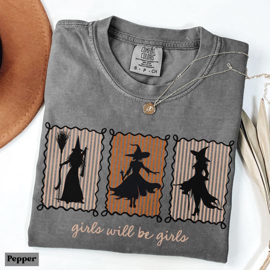 Girls Will Be Girls Witch Shirt, Funny Witch Shirt, Halloween Womens Shirt