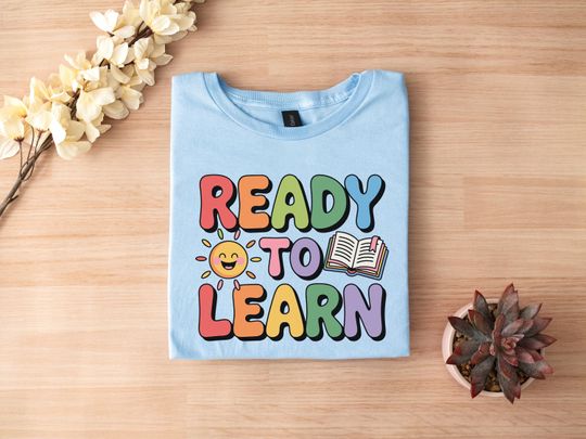 Ready to Learn Shirt, First Day of School Shirt, Back To School Shirt