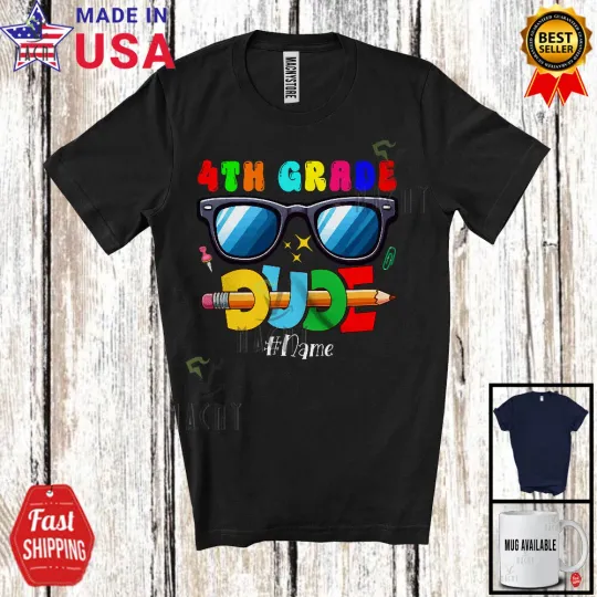 4th Grade Dude; Happy Back To School Sunglasses Custom Name; Boys Students Shirt