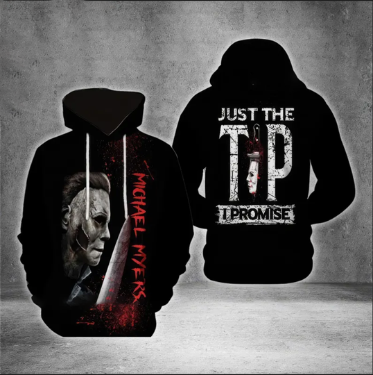 Just The Tip I Promise Michael Myers Hoodie, 3D Halloween Horror Sweatshirt for Spooky Season