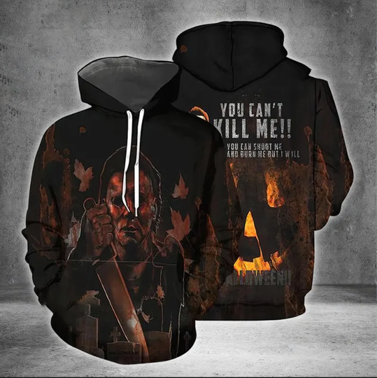 Michael Myers 3D Hoodie You Can't Kill Me Horror Movie Shirt