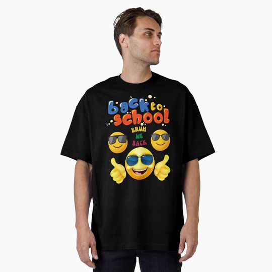 Bruh We Back Smile Faces Back To School Kindergarten Teachers First Day Of School Student T-Shirt Oversized T-Shirt