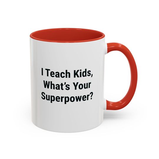 Teacher Superpower Accent Coffee Mug, Fun Gift for Educators, Unique Teacher Appreciation Present, Back to School Gift, Funny Mug