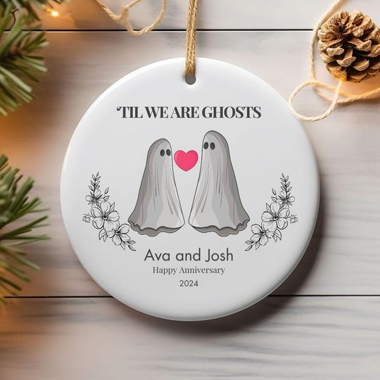 Personalized Couple Ghost Ceramic Ornament, Christmas Gift, Anniversary Gift, 'Til We Are Ghosts,  Engagement present, First Valentine's