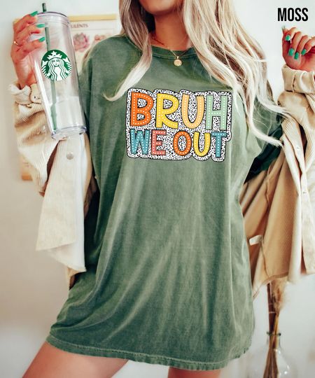 Bruh We Out Teachers Shirt, Last Day of School, Kindergarten Teacher Tee