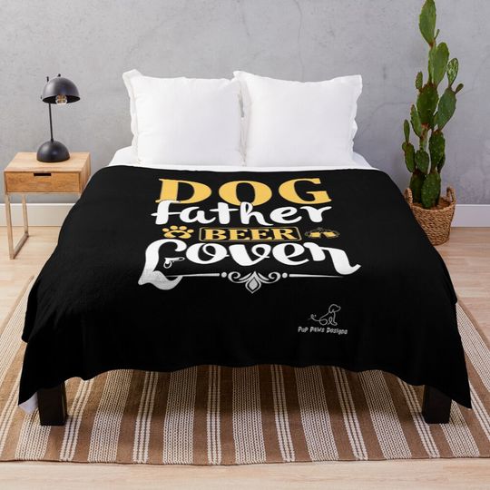 Dog Father Beer Lover, Great Gift for Dog Lovers! Throw Blanket
