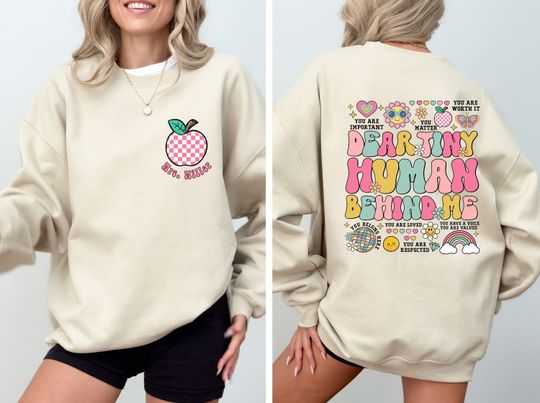 Teacher Sweatshirt with Dear Tiny Human Behind Me and Personalized Kindergarten Design