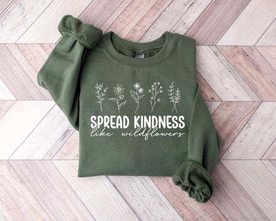 Kindness Sweatshirt, Inspirational Bible Verse Shirt, Wildflower Motivational Shirt for Women