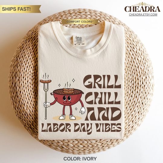 Grill Chill and Labor Day Vibes Shirt - Funny BBQ Tee - Labor Day Shirt