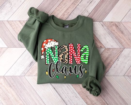 Nana Claus Christmas Sweatshirt, Family Holiday Sweatshirt